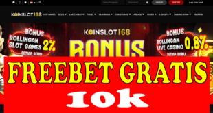 Freebet Tanpa Deposit 10k Gratis Dari KOINSLOT168