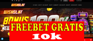 Freebet Tanpa Deposit 10k Gratis Dari WISHSLOT