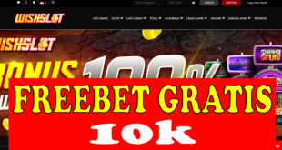 Freebet Tanpa Deposit 10k Gratis Dari WISHSLOT