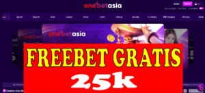 Freebet Tanpa Deposit 25k Gratis Dari ONEBETASIA