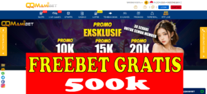 Freebet Perdana Hingga 500k Gratis Dari QQMAMIBET