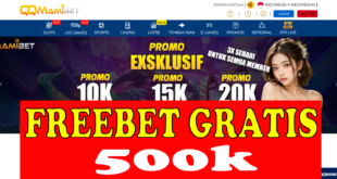 Freebet Perdana Hingga 500k Gratis Dari QQMAMIBET