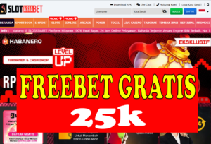 Freebet Tanpa Deposit 25k Gratis Dari SLOTASIABET
